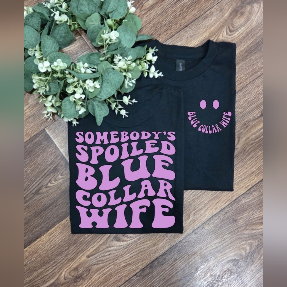 Somebodys Spoiled Vkue Collar Wife Trendy Wifelife Shirt